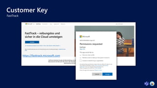 Customer Key
https://fasttrack.microsoft.com
 