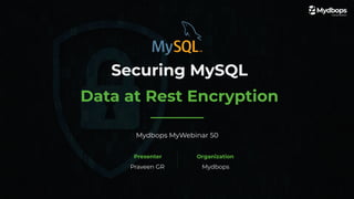 MySQL 8.4 LTS Data at Rest Encryption: Native Security for Community ...
