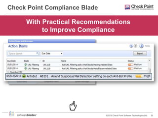 Check Point Compliance Blade

With Practical Recommendations
to Improve Compliance

©2013 Check Point Software Technologies Ltd.

30

 
