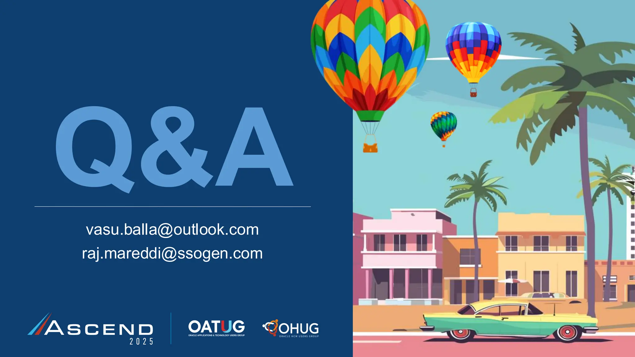 Q&A
vasu.balla@outlook.com
raj.mareddi@ssogen.com
 
