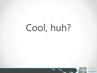 Cool, huh?
 