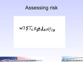 Assessing risk What about human factors? 