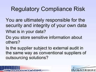 Cloud Computing: Risks to an organization Focus on Security and Accountability 