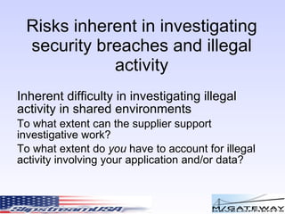 User Access Risk Privileged user access Who has access to your data? 