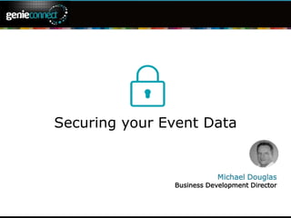 Securing your Event Data
 