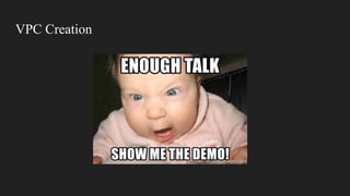 VPC Creation
 