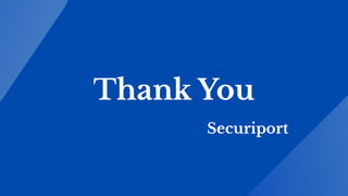 Thank You
Securiport