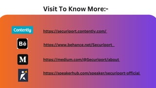 Visit To Know More:-
https://medium.com/@Securiport/about
https://www.behance.net/Securiport_
https://securiport.contently.com/
https://speakerhub.com/speaker/securiport-official
 