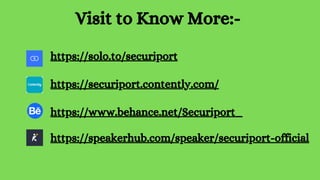 Visit to Know More:-
https://solo.to/securiport
https://speakerhub.com/speaker/securiport-official
https://www.behance.net/Securiport_
https://securiport.contently.com/
 