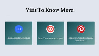 Visit To Know More:
https://solo.to/securiport https://issuu.com/securiport https://www.pinterest.com/
Securiport_/
 