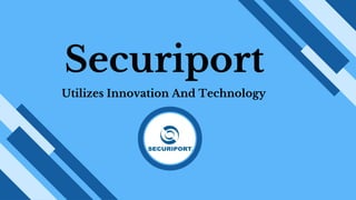Securiport
Utilizes Innovation And Technology