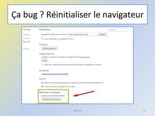 Ça bug ? Réinitialiser le navigateur
@telier 43
 