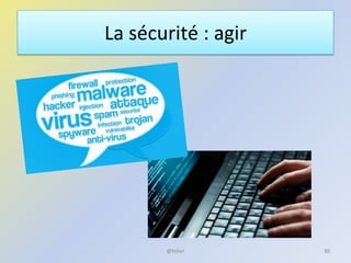 La sécurité : agir
@telier 80
 