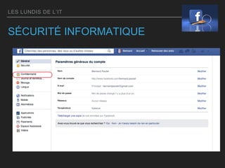 LES LUNDIS DE L’IT
SÉCURITÉ INFORMATIQUE
 