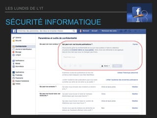 LES LUNDIS DE L’IT
SÉCURITÉ INFORMATIQUE
 