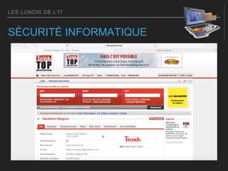 LES LUNDIS DE L’IT
SÉCURITÉ INFORMATIQUE
 