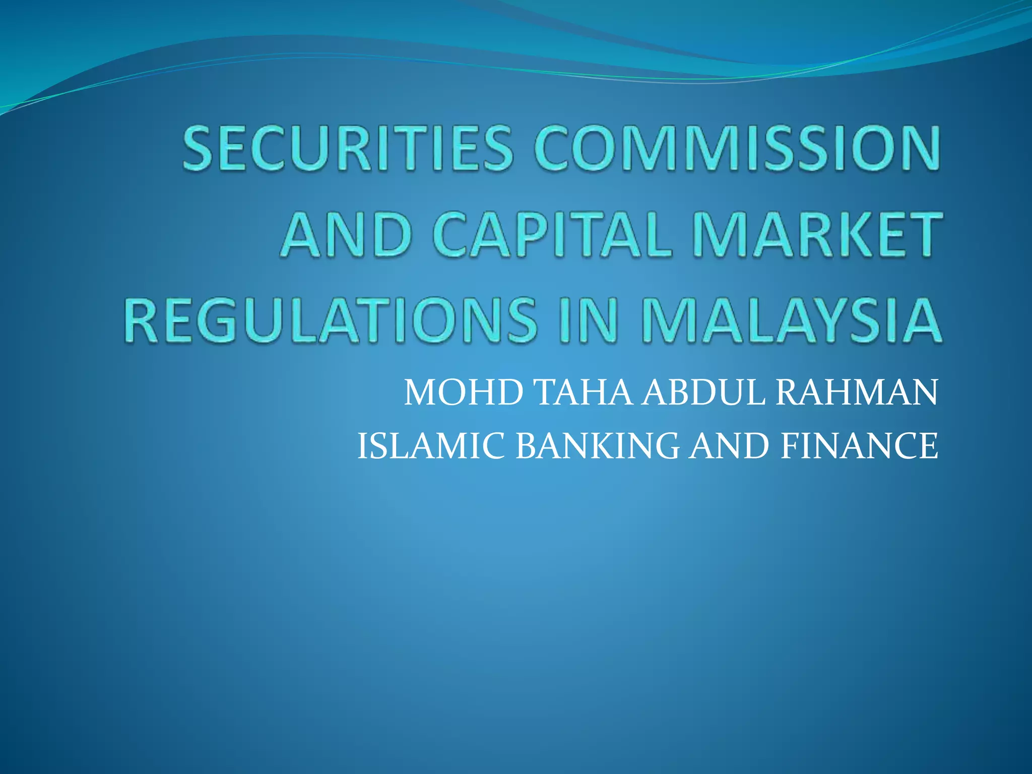 Securities Commission and Capital Market Malaysia | PPTX