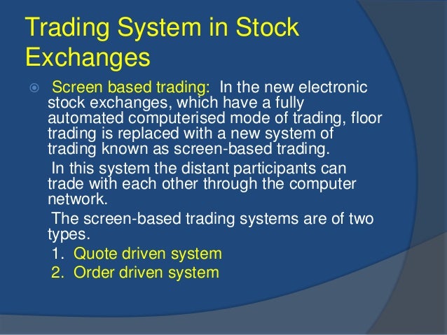 Advantages of open outcry trading system