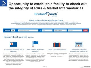 Page 27
Opportunity to establish a facility to check out
the integrity of RIAs & Market Intermediaries
 