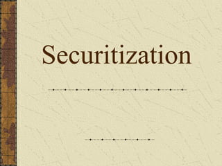 Securitization
 