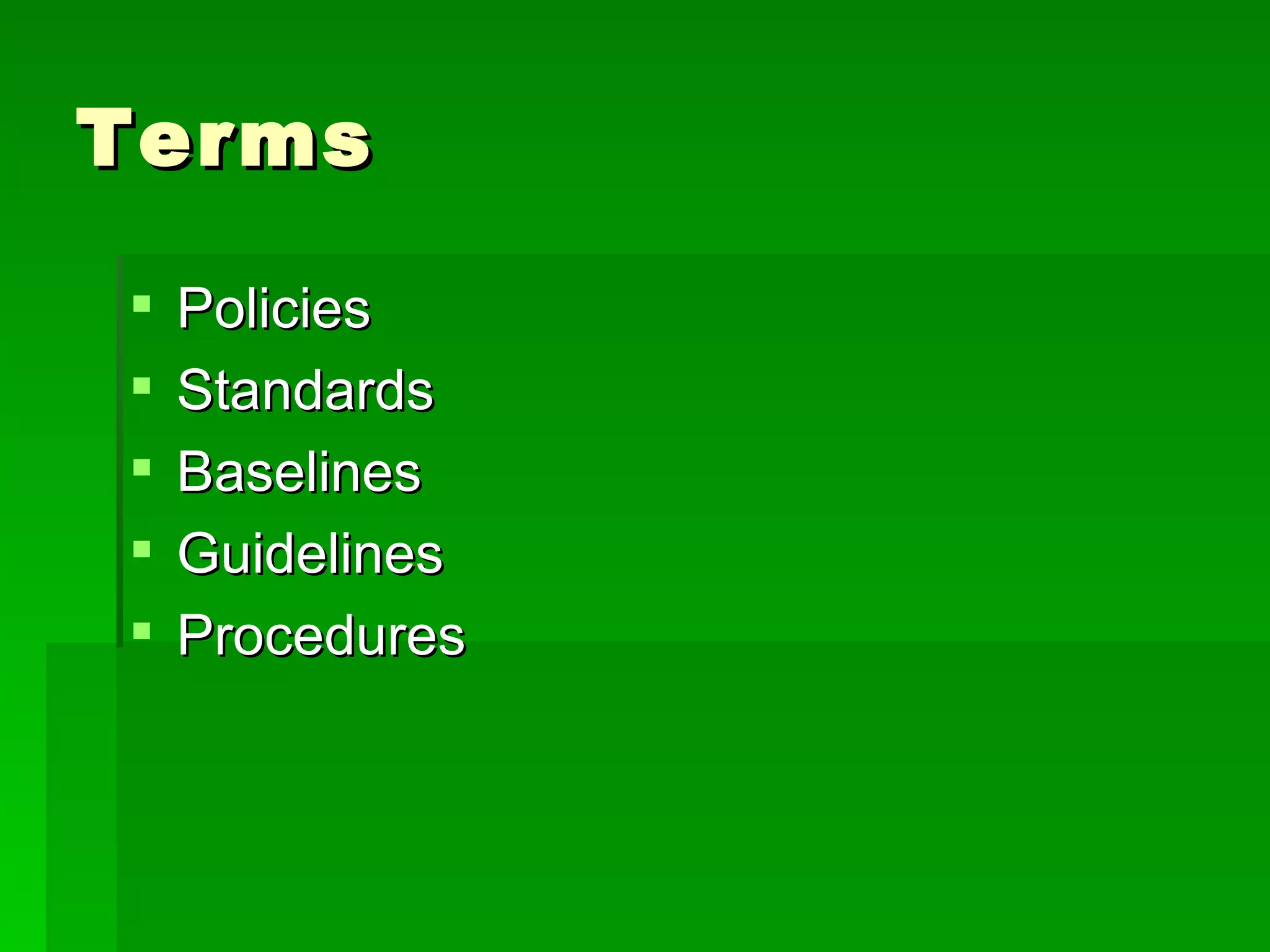 Terms Policies Standards Baselines Guidelines Procedures 