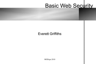 Basic Web Security Everett Griffiths 