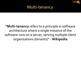 Multi-­‐tenancy	
  
 