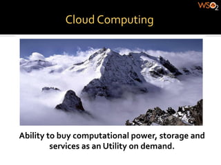 Cloud	
  Computing	
  
 