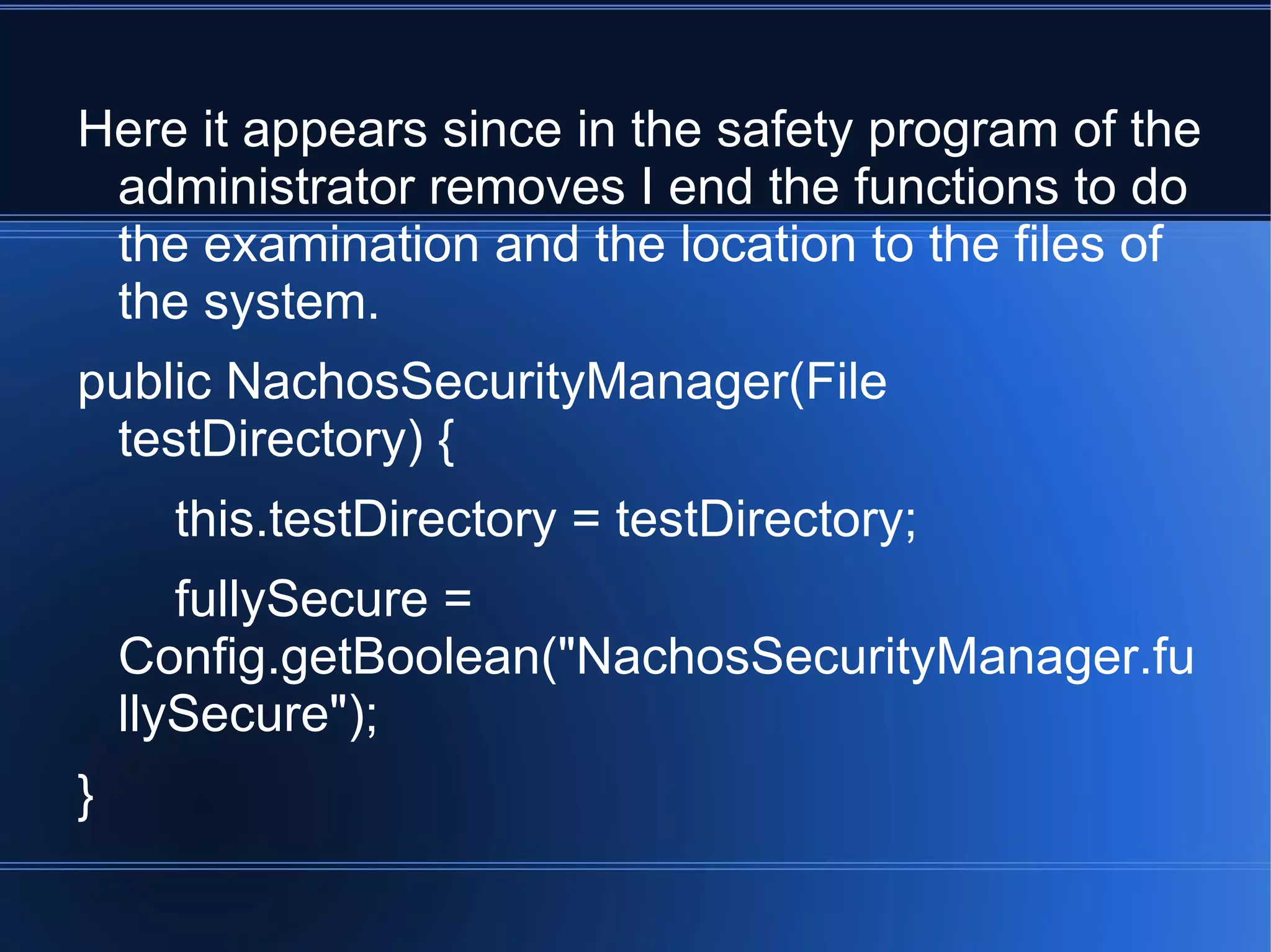 Here it appears since in the safety program of the administrator removes I end the functions to do the examination and the location to the files of the system. 