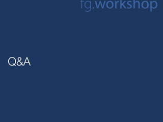 fg.workshop


Q&A
 