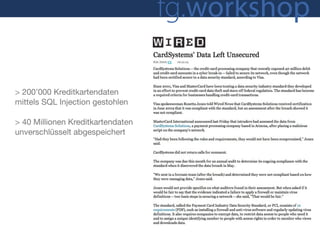 fg.workshop

> 200’000 Kreditkartendaten
mittels SQL Injection gestohlen

> 40 Millionen Kreditkartendaten
unverschlüsselt abgespeichert
 