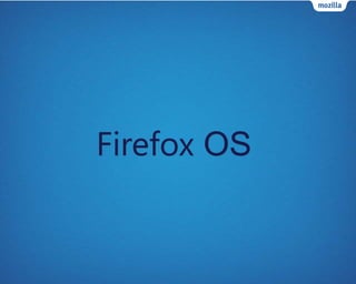 Firefox OS
 