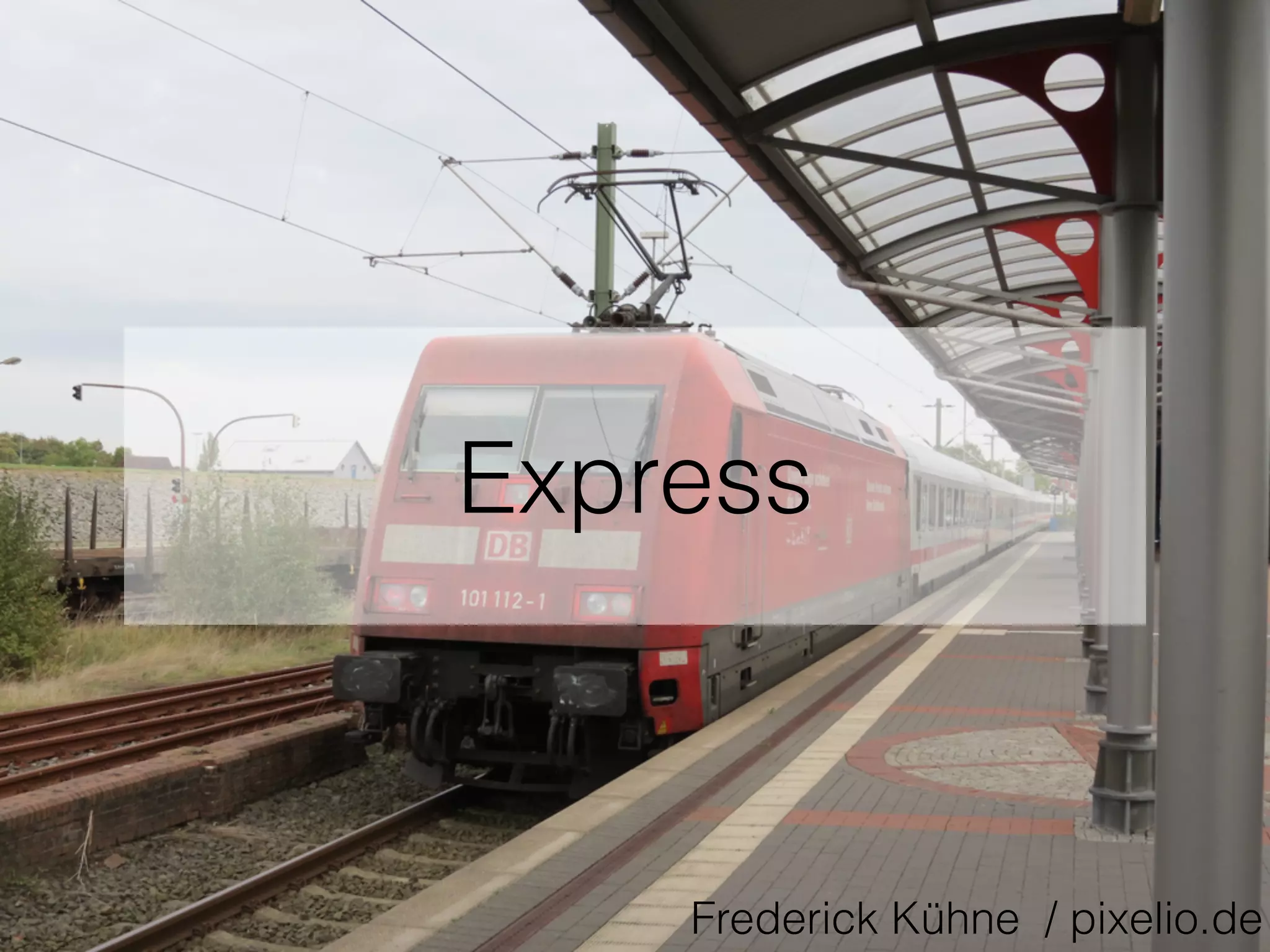 Express
Frederick Kühne / pixelio.de
 