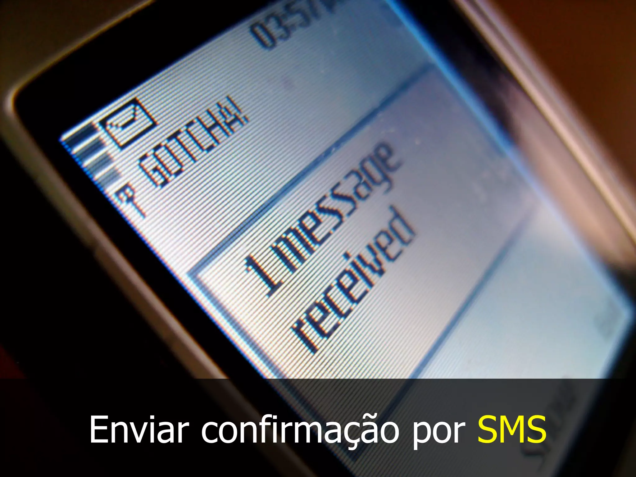 Enviar confirmação por SMS
 