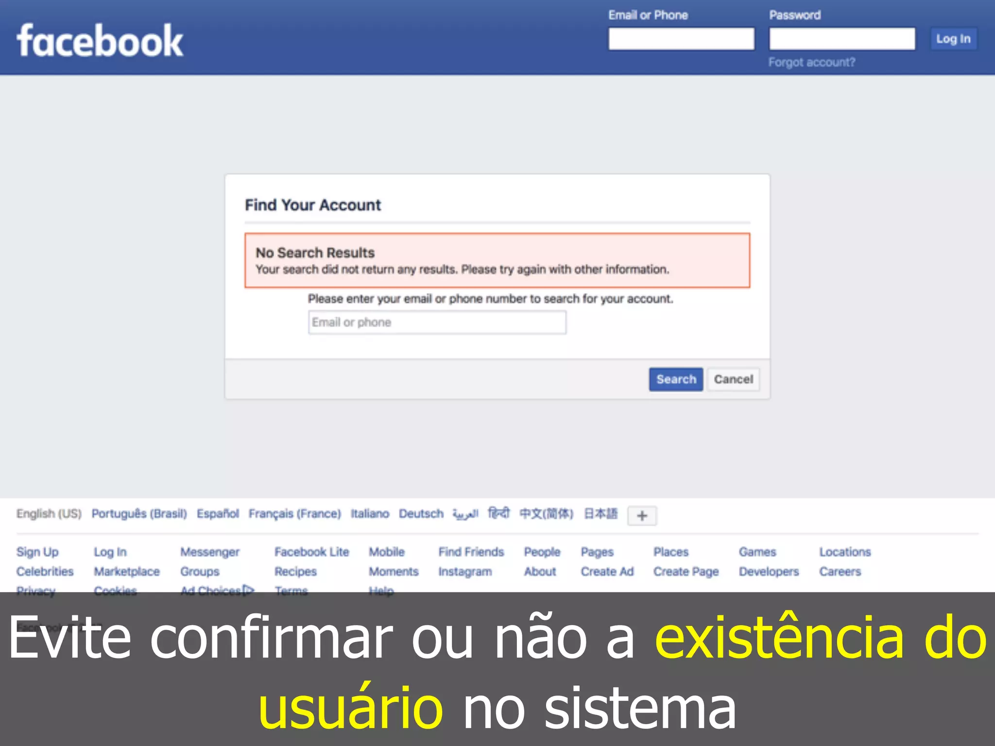 Evite confirmar ou não a existência do
usuário no sistema
 