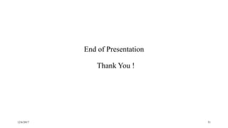 12/6/2017 51
End of Presentation
Thank You !
 