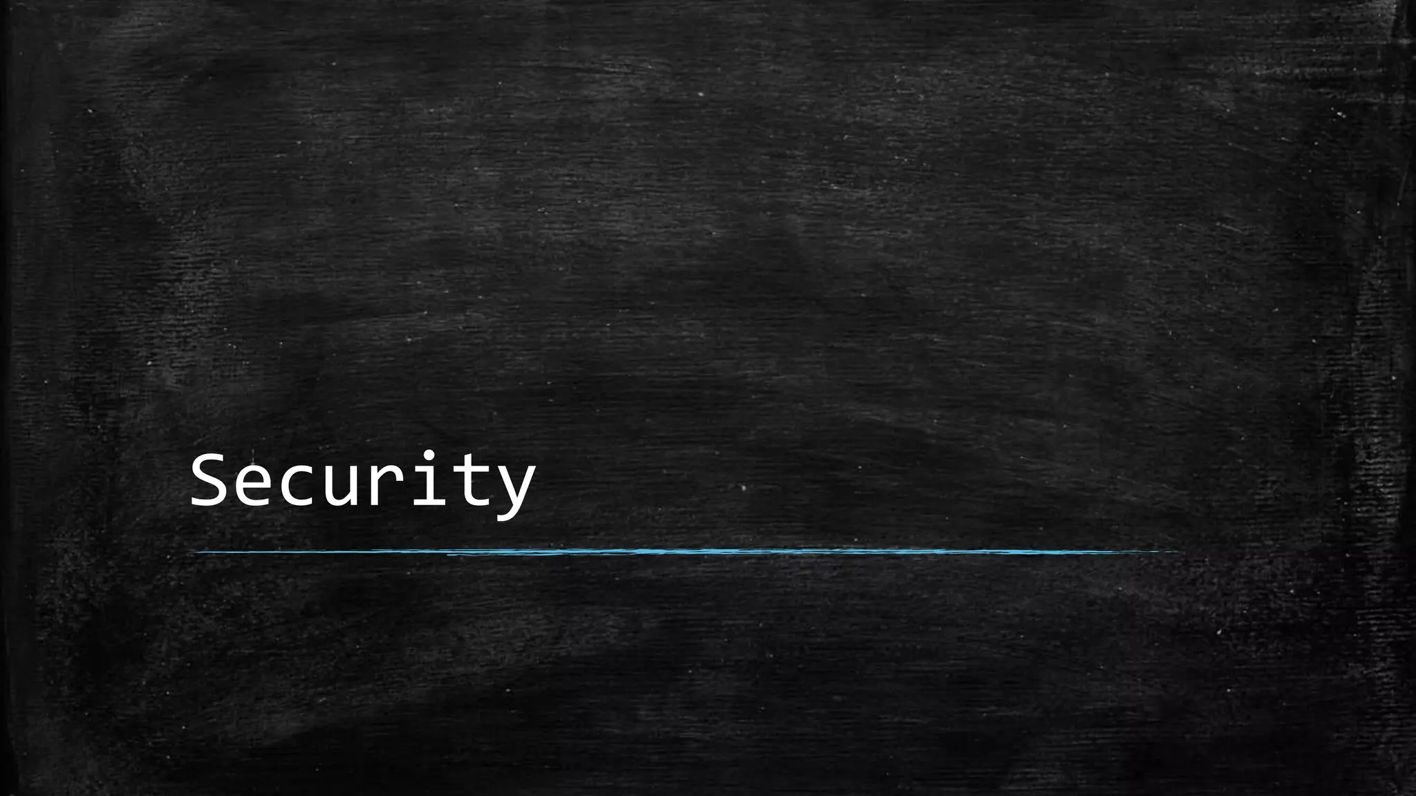 Security
 