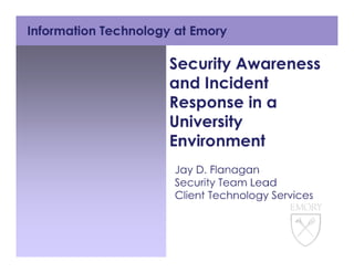 Security Awareness and Incident Response at Emory University