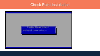 Check Point Installation
 