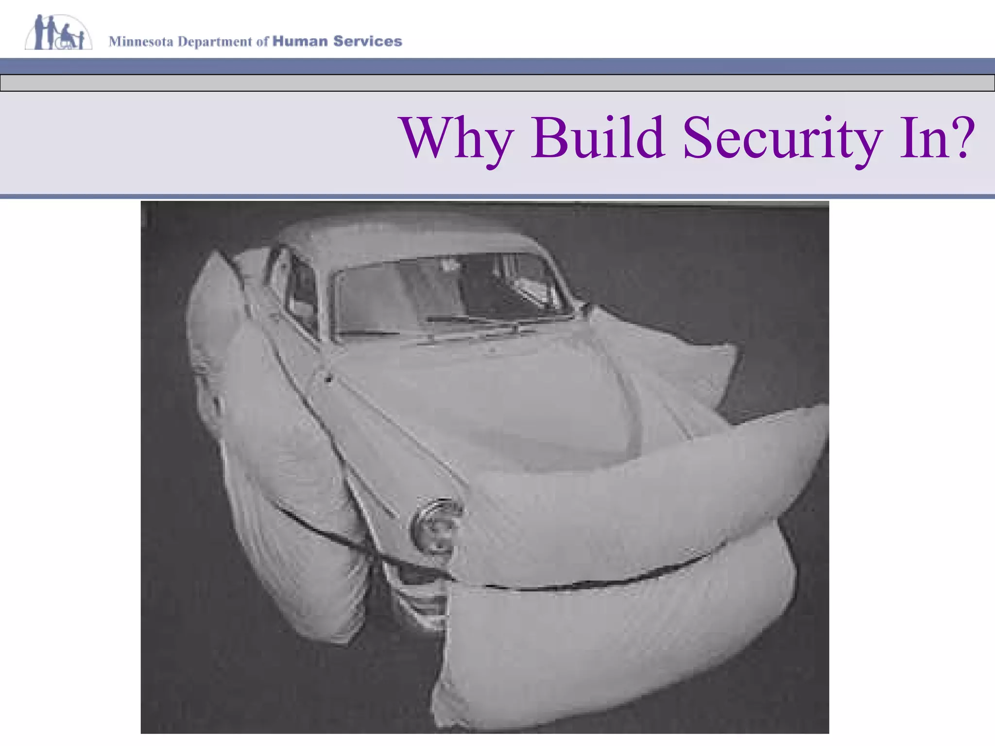 Why Build Security In? 
