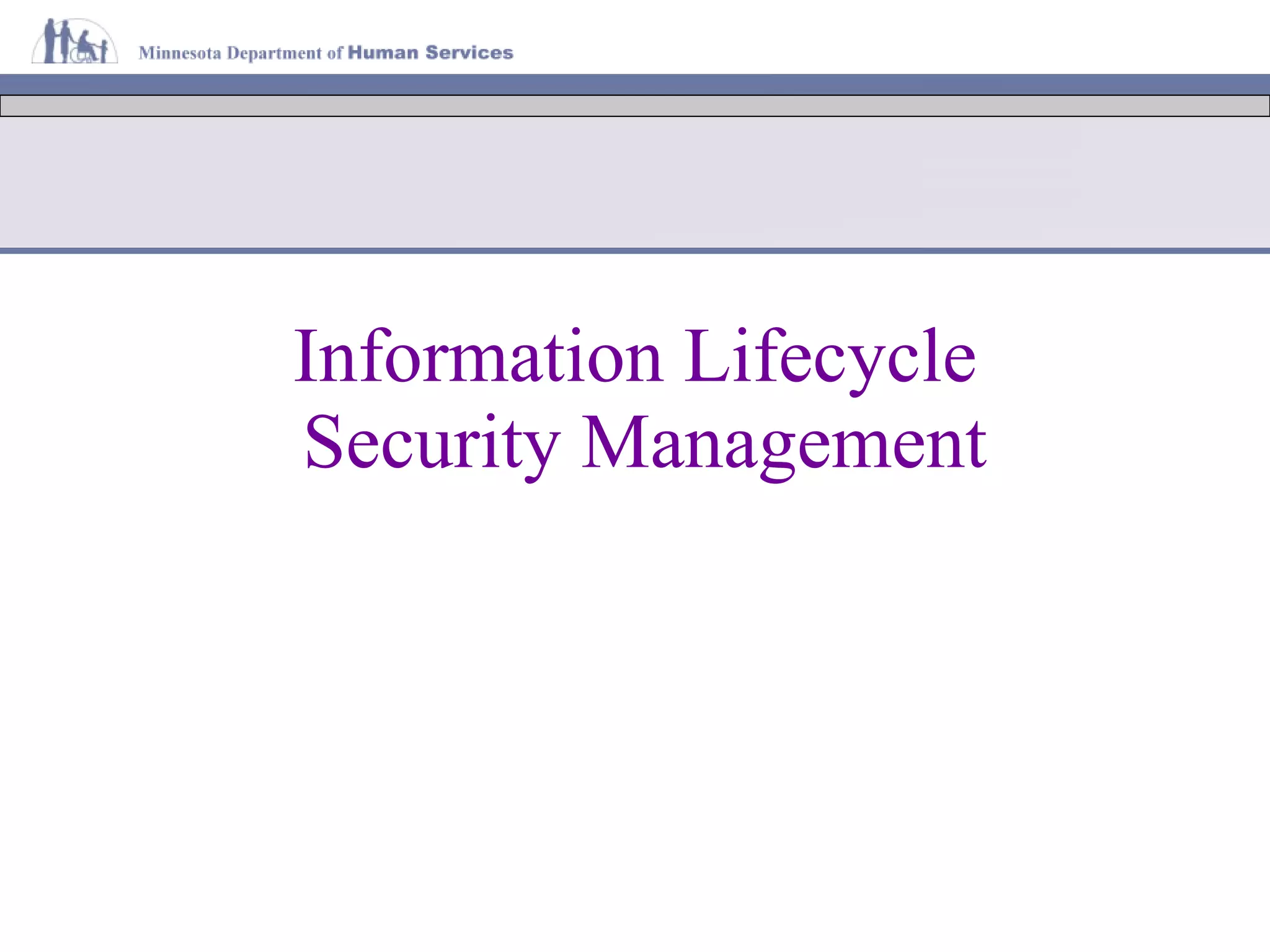 Information Lifecycle  Security Management 