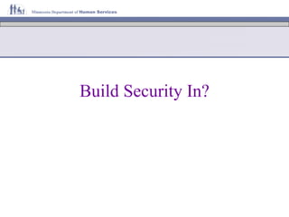 Build Security In? 