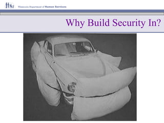 Why Build Security In? 