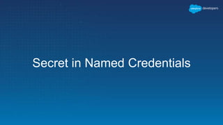 Secret in Named Credentials
 