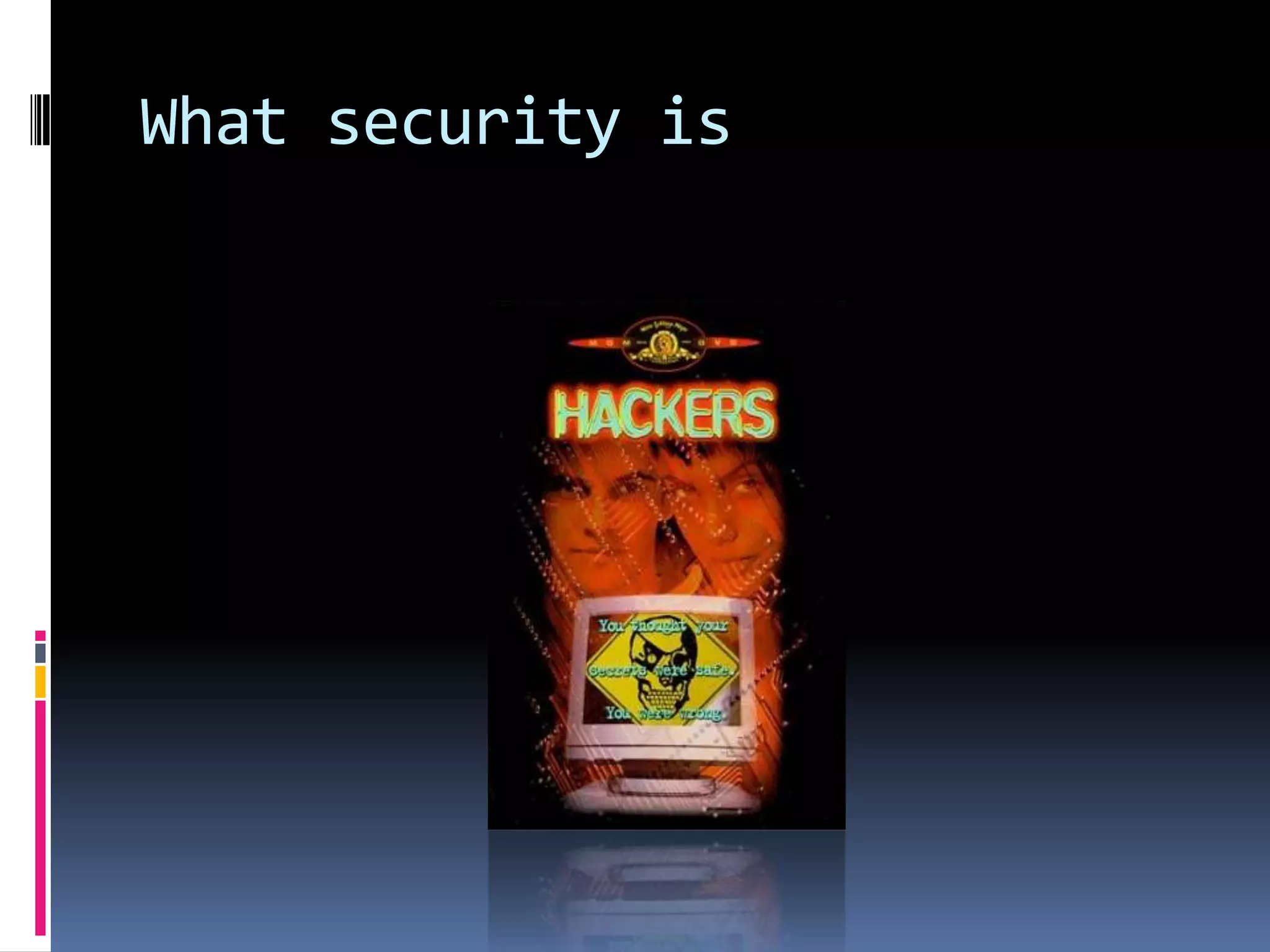 What security is