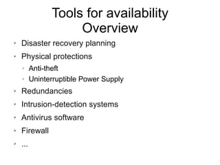 Tools for integrity
Overview
➢ Backups
➢ Checksums
➢ Antivirus
➢ ...
 
