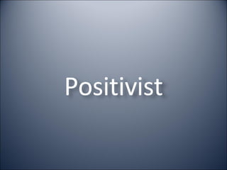 Positivist 