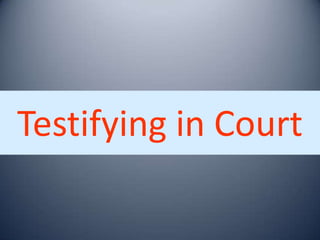 Security Administration Viii 3 Testifying In Court