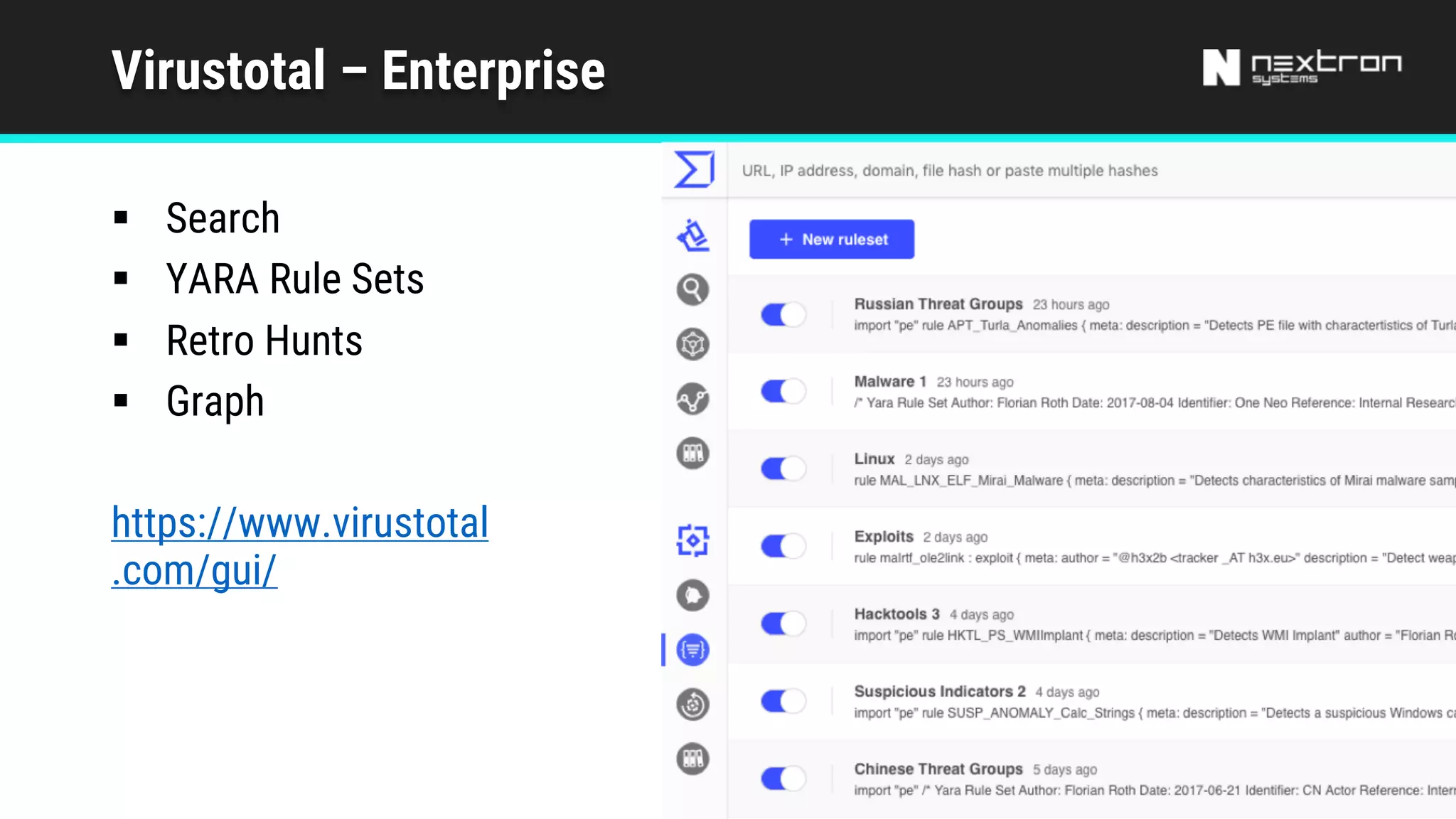 Virustotal – Enterprise
§ Search
§ YARA Rule Sets
§ Retro Hunts
§ Graph
https://www.virustotal
.com/gui/
 