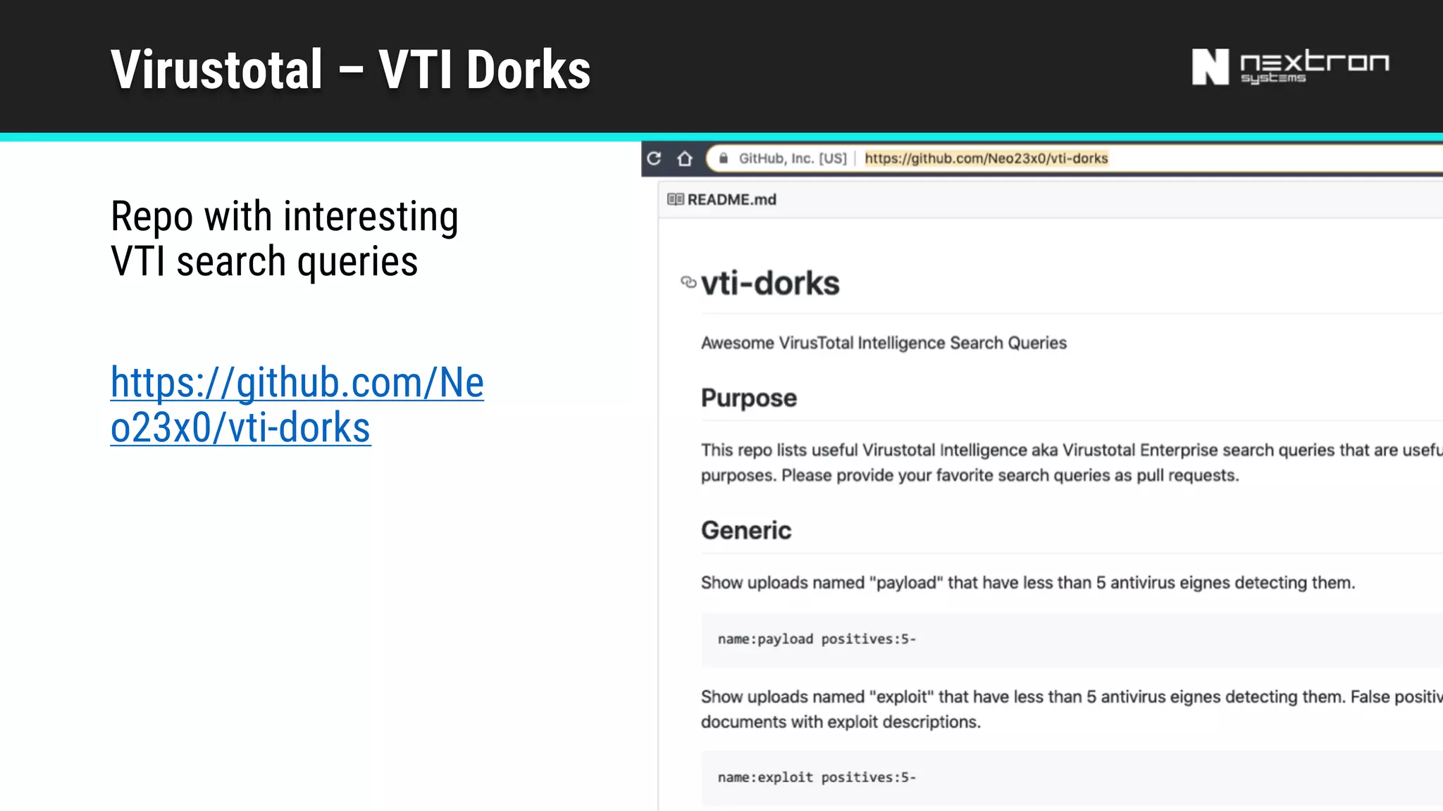 Virustotal – VTI Dorks
Repo with interesting
VTI search queries
https://github.com/Ne
o23x0/vti-dorks
 